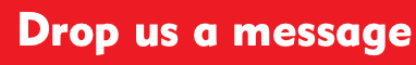 &nbsp;Drop us a message 